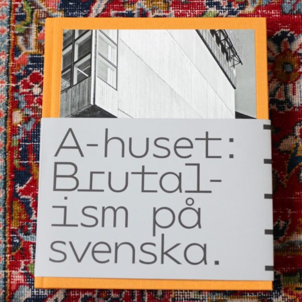 A-huset: brutalism på svenska