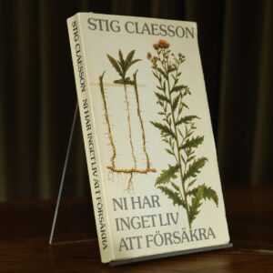 Ni har inget liv att försäkra
